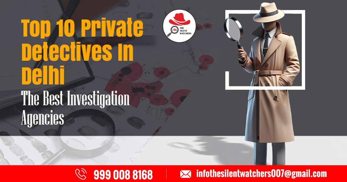 Detective Agency in Uttam Nagar Delhi