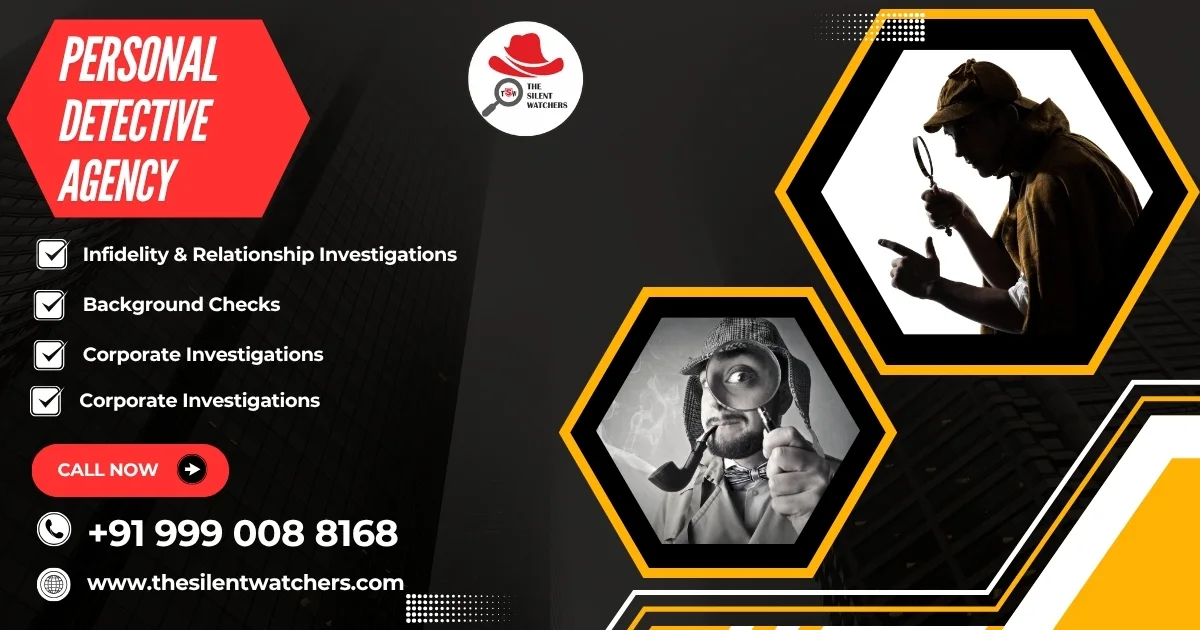 Discover the Truth with The Silent Watchers – Your Trusted Personal Detective Agency in Delhi