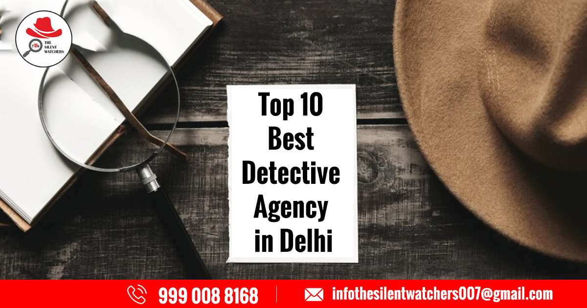 Private Detective Agency in Ramesh Nagar Delhi Private Detective Agency in Ramesh Nagar Delhi