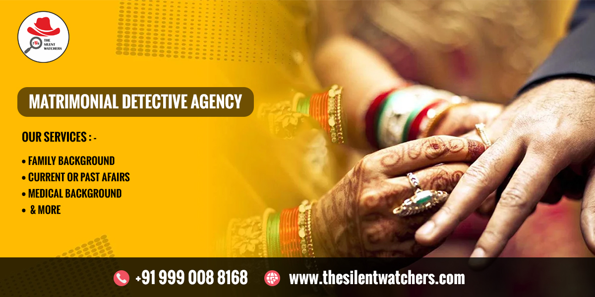 Matrimonial Detective Agency in Delhi NCR Matrimonial Detective Agency in Delhi NCR