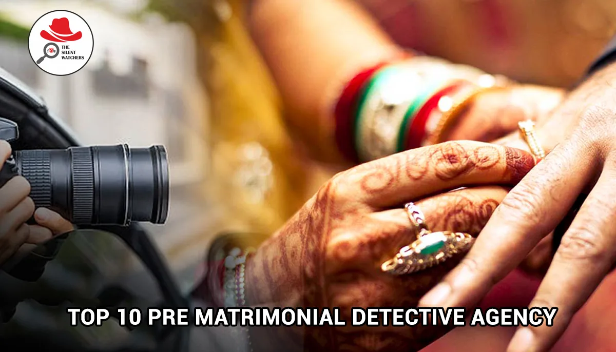 Top 10 Pre Matrimonial Detective Agency Delhi