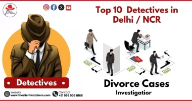 Private Detectives and Investigators in Delhi | The Silent Watchers