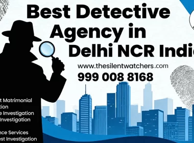 Best Detective Agency in Delhi NCR India