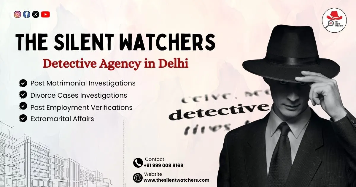 The Ultimate Guide: How to Find the Best Detective in Delhi (2025)