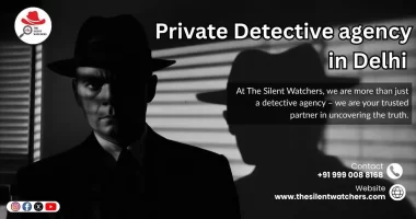 private detective agency delhi| The Silent Watchers