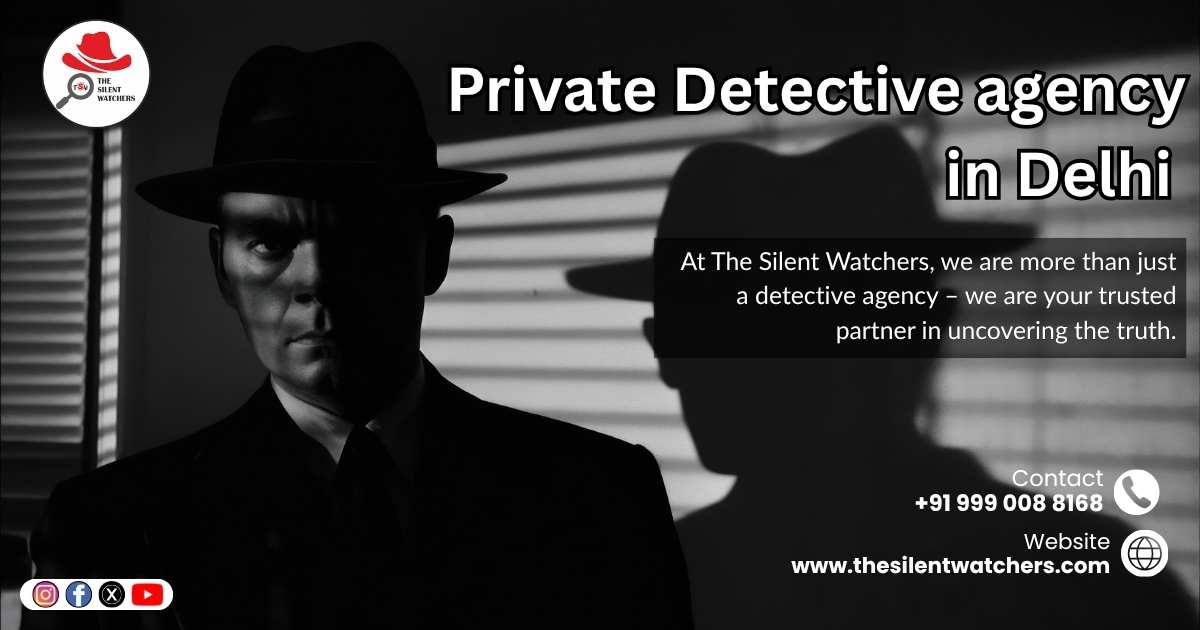 The Ultimate Guide to Choosing the Best Private Detective Agency Delhi The Ultimate Guide to Choosing the Best Private Detective Agency Delhi