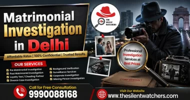 Matrimonial Investigation in Delhi (2026)