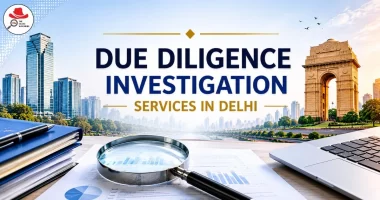 Due Diligence Investigation Services in Delhi | The Silent Watchers